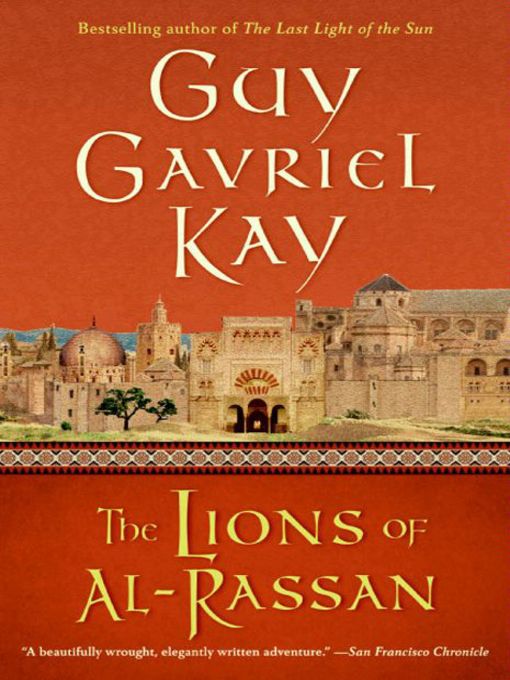 Title details for The Lions of Al-Rassan by Guy Gavriel Kay - Wait list